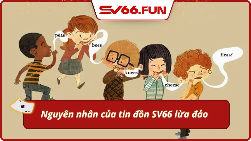 Nguyên nhân của tin đồn SV66 lừa đảo và sự thật phía sau